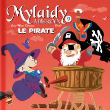 Mylaidy a des soucis T.9 - Le pirate Mylaidy a des soucis T.9 - Le pirate