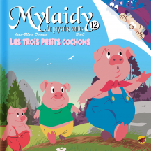 Mylaidy au Pays des Contes T12 - Les trois petits cochons Mylaidy au Pays des Contes T12 - Les trois petits cochons