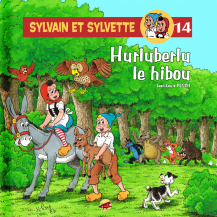 Sylvain et Sylvette T.14 - Hurluberlu le hibou Sylvain et Sylvette T.14 - Hurluberlu le hibou