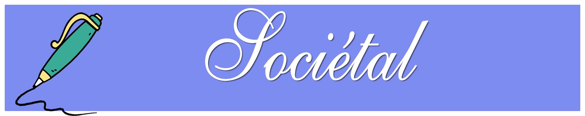 Découvrez 1 famille(s) pour la collection Sociétal