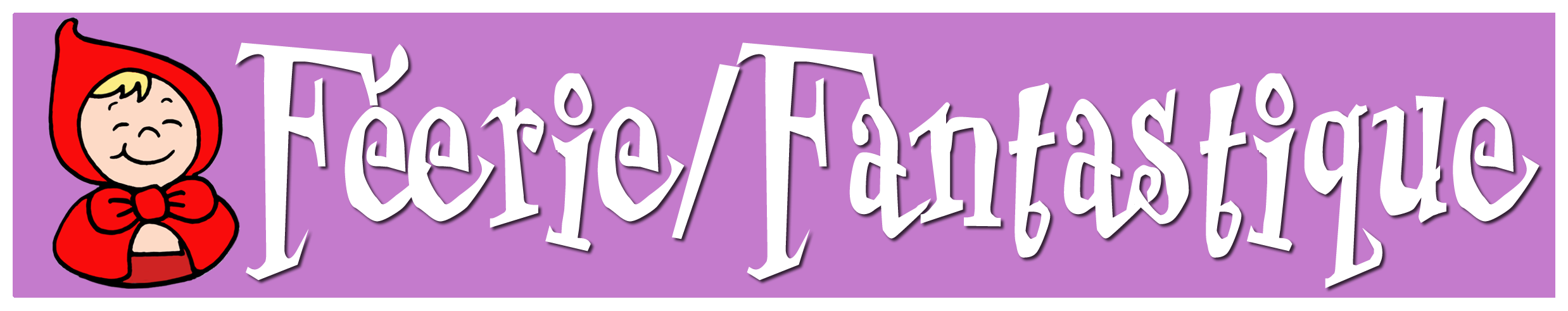 Découvrez 4 famille(s) pour la collection Féerie / Fantastique