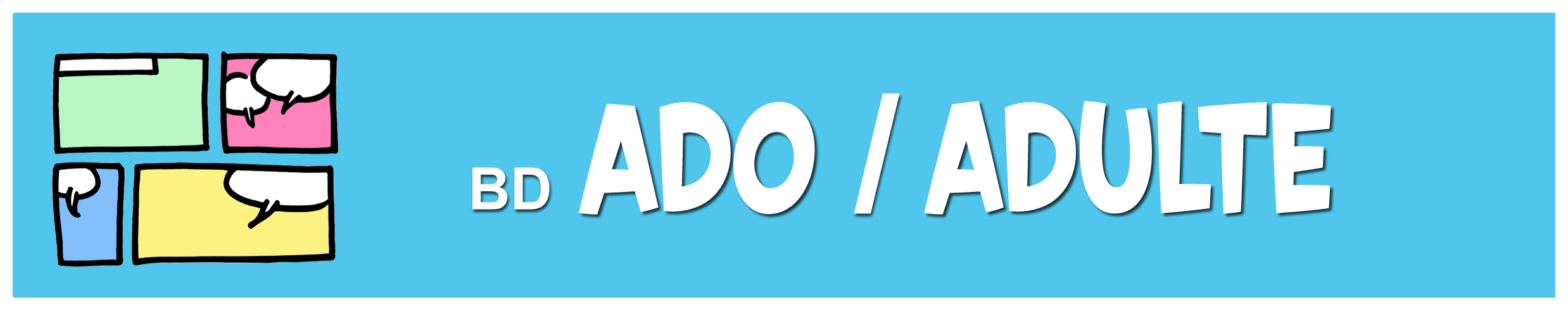 Découvrez 3 famille(s) pour la collection Bandes dessin&eacute;es "Ado / Adulte"