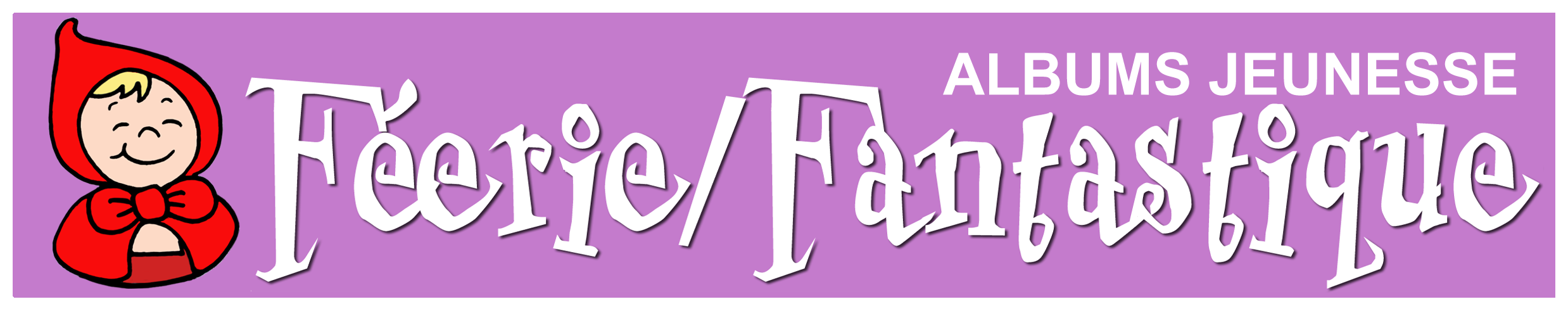 la collection Albums jeunesse "F&eacute;erie / Fantastique" dans Albums jeunesse