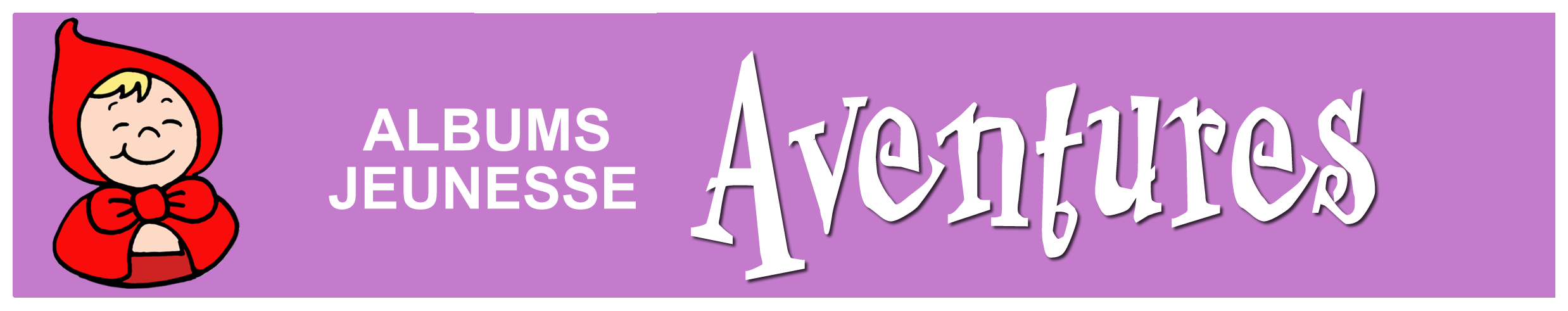la collection Albums jeunesse "Aventures" dans Albums jeunesse