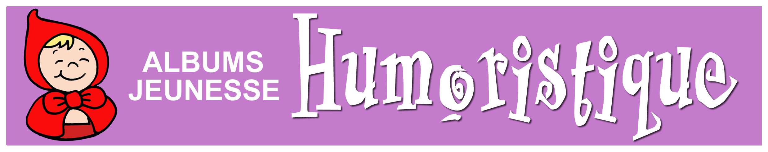 la collection Albums jeunesse "Humoristique" dans Albums jeunesse