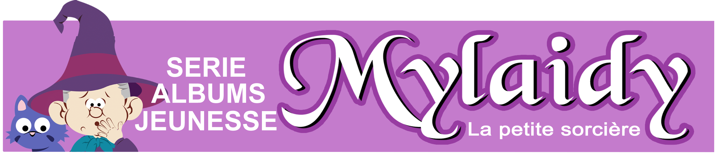 la famille Albums jeunesse "Mylaidy la petite sorci&egrave;re" dans Albums jeunesse "F&eacute;erie / Fantastique"