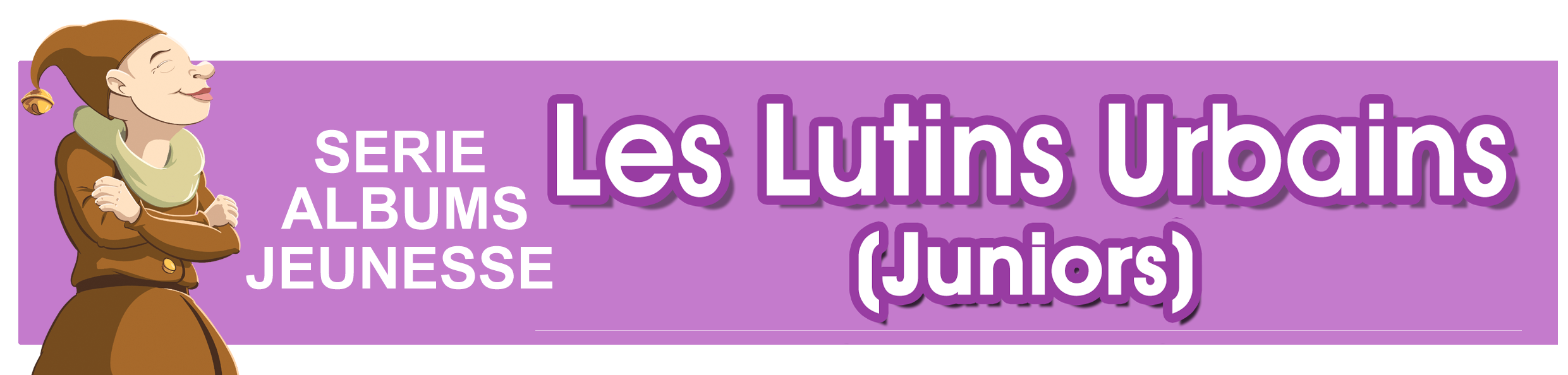 Albums jeunesse "Les Lutins Urbains Juniors" dans Livres