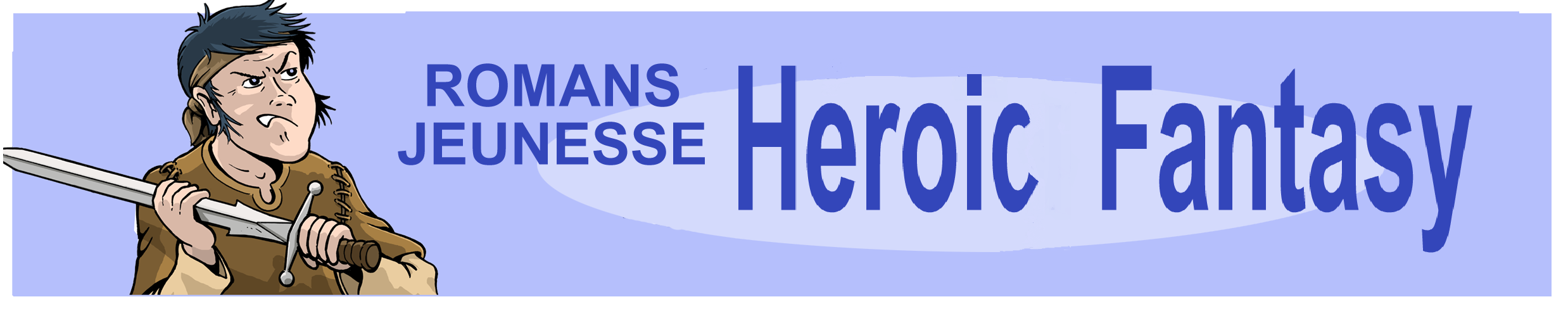 Romans "Heroic Fantasy" dans Livres