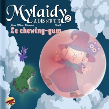 Mylaidy a des soucis T.2 - Le chewing-gum dans la catégorie Livres