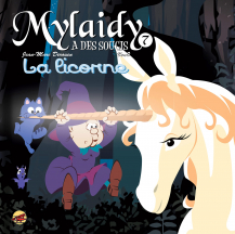 Mylaidy a des soucis T.7 - La Licorne dans la catégorie Livres