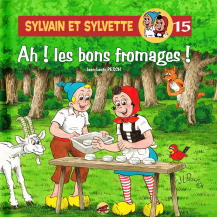 Sylvain et Sylvette T.15 - Ah ! les bons fromages !