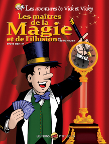 Vick et Vicky T.25 - Les Ma&icirc;tres de la Magie et de l'illusion - 2 : Robert-Houdin