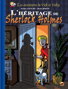Vick et Vicky - L'h&eacute;ritage de Sherlock Holmes